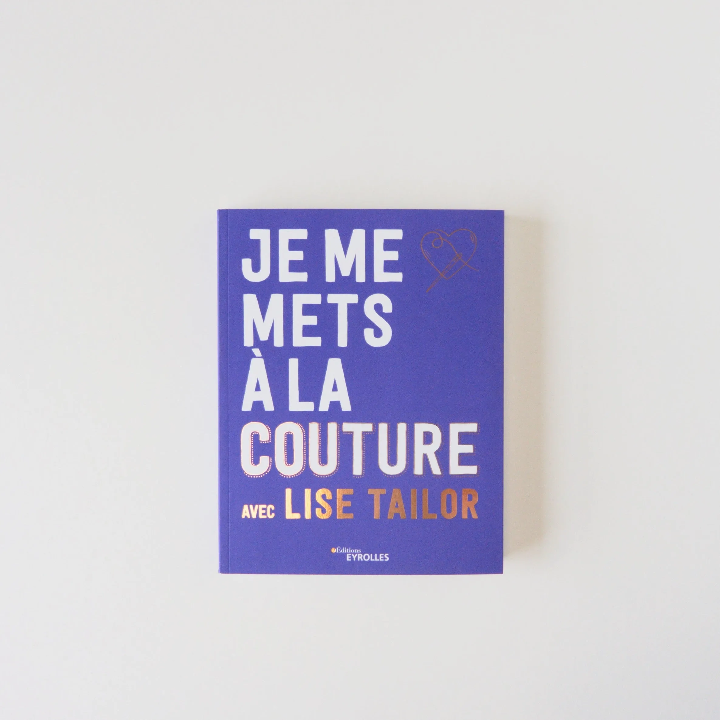 Je me mets à la couture avec Lise Tailor
